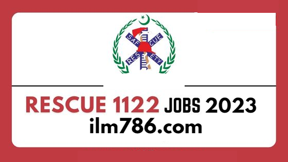 Rescue 1122 Jobs in Pakistan 2023