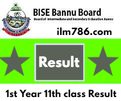 11th Class Result 2024 BISE Bannu FSC FA ICS