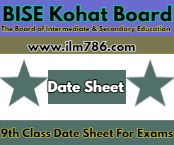 Date Sheet 9th Class 2024 BISE Kohat Board