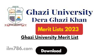 Ghazi University D G Khan Merit Lists Session 2023